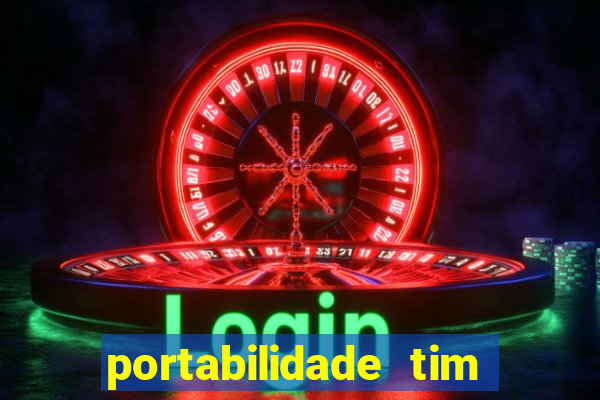 portabilidade tim para tim